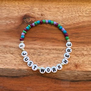 I Just Work Here Bracelet