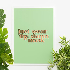Just Wear The Mask Art Print - Digital Download