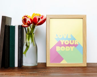 Love Your Body Art Print - Digital Download