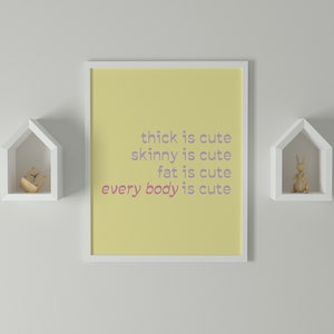 Every Body Is Cute Art Print - Digital Download