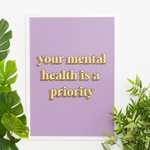 Mental Health Priority Art Print - Digital Download
