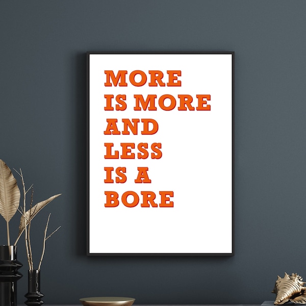 More Is More Less Is A Bore Iris Apfel Icon Quote Wall Art Funny Movie Music Poster Print INSTANT DIGITAL DOWNLOAD