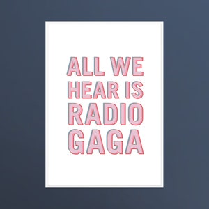 Radio Gaga Queen Freddie Mercury Music Lyrics Rock Quote Wall Art Poster Print INSTANT DIGITAL DOWNLOAD