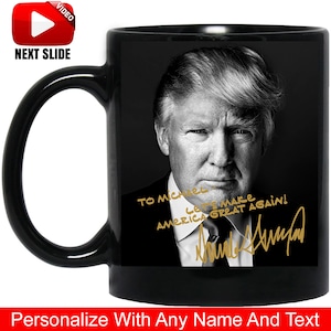 Mug personnalisé dédicacé par Donald Trump/ Photo dédicacée Trump/ Cadeau Trump drôle/ Photo Trump personnalisée/ Mug 15 oz