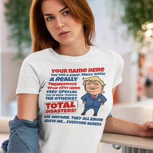 Trump Personalized With Any Name/You Are Great Ladies T/Mom/Boss/Grandma/You Are Great Ladies T-shirt