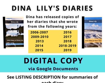 Choose 1: 2006-07, 2008, 2009-10, 2013, 2014, 2015, 2016, 2017, 2018, 2019 Used Handwritten DIARIES by Dina Lily ONLINE COPY of her journals