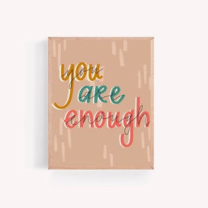 You Are Enough print
