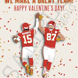 Kansas City Chiefs Printable Valentine’s Day Cards // Patrick Mahomes & Travis Kelce // “We Make A Great Team”