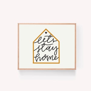 Let’s Stay Home print