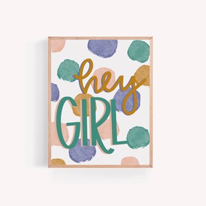 Hey Girl print