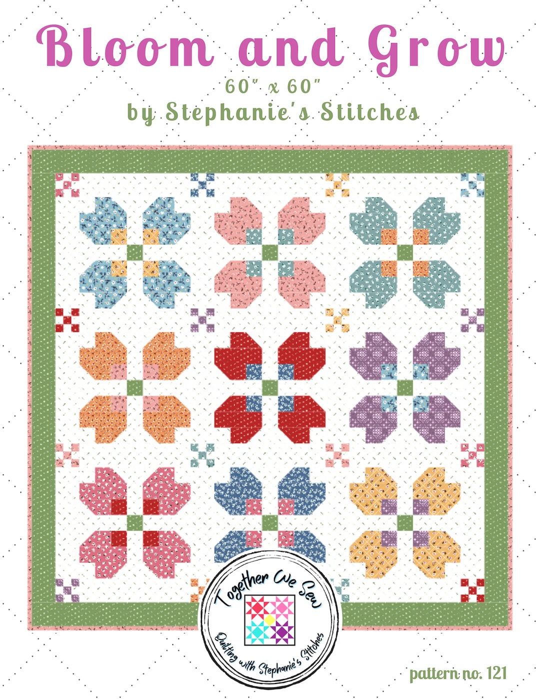 Bloom and Grow Quilt Pattern by Stephanie's Stitches 60 X 60 PDF Etsy