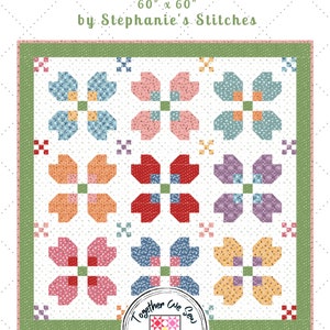 May include: A colorful quilt with a floral pattern. The quilt, measuring 60 x 60 inches, features large flower shapes in shades of pink, blue, orange, red, and purple. The words "Bloom and Grow" are at the top, and "by Stephanie's Stitches" is below.