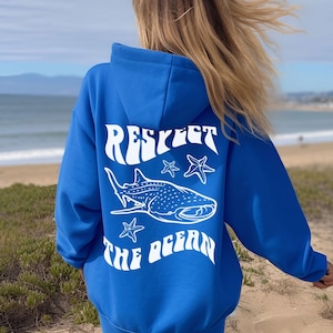 Respect The Ocean Whale Shark Hoodie Sweatshirt Protect Our Oceans Local Shark Shirt Surf Hoodie Ocean Hoodie Beach Hoodie Coconut Girl