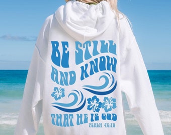 Estar quieto y saber sudadera cristiana sudadera con capucha bíblica camisa sudaderas playeras sudadera con capucha de coco chica sudadera playera sudadera preppy sudadera con capucha surf sudadera con capucha Hibiscus