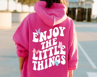 Enjoy The Little Things Hoodie Mental Health Hoodie Self Care Hoodie Self Love Sweatshirt Stay Positive Shirt Choose Happy Hot Pink Sweatshi