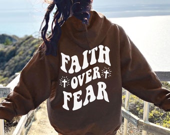 Faith Over Fear Hoodie Brown Hoodie Faith Fear Hoodie Christian Sweatshirt Preppy Hoodie Be Still And Know Fruit Of The Spirit Jesus Is King