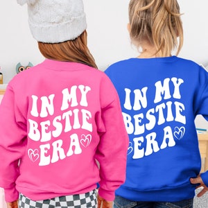 In My Bestie Era Kids Sweatshirt Besties Era Shirt Best Friend Shirt Besties Era Sweatshirt Kids Besties Era Best Friend Matching Gift