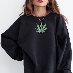 Cannabis Sweatshirt Cannabis Shirt Stoner Sweatshirt Stoner Shirt Weed Crewneck Weed Shirt Pothead Sweatshirt Pot Head Shirt Stoner Girl