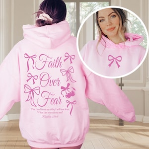 Christian Coquette Hoodie Faith Over Fear Hoodie Pink Christian Hoodie Girly Christian Hoodie Christian Bow Sweatshirt Bible Verse Sweater