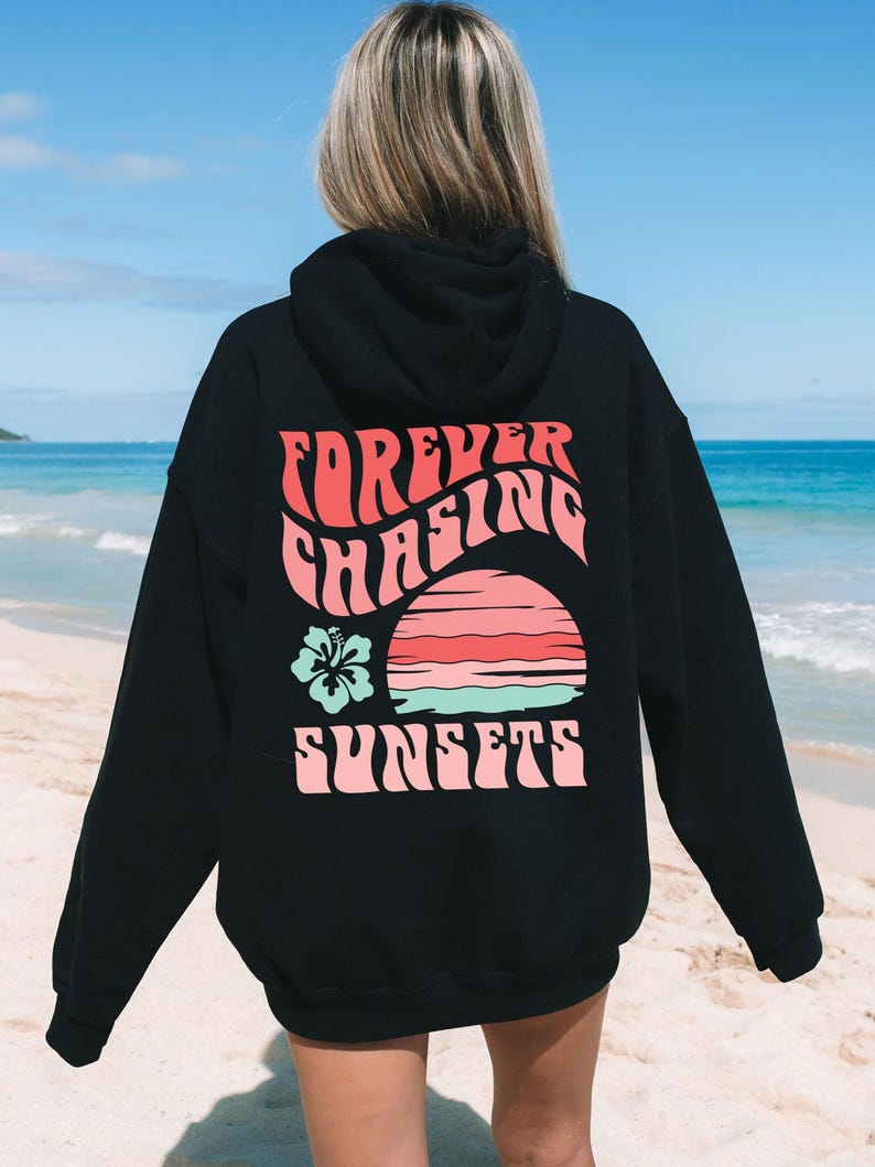 Forever Chasing Sunsets Hoodie Sunset Sweatshirt Coconut Girl Hoodie Coconut Girl Clothes Siesta Key Hoodie Ocean Hoodie Preppy Aesthetic Black Hoodie