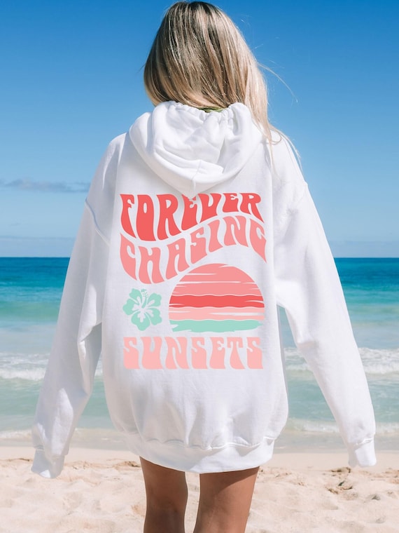 Forever Chasing Sunsets Hoodie Sunset Sweatshirt Coconut Girl Hoodie Coconut Girl Clothes Siesta Key Hoodie Ocean Hoodie Preppy Aesthetic
