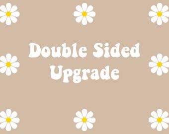 Double Sided Upgrade