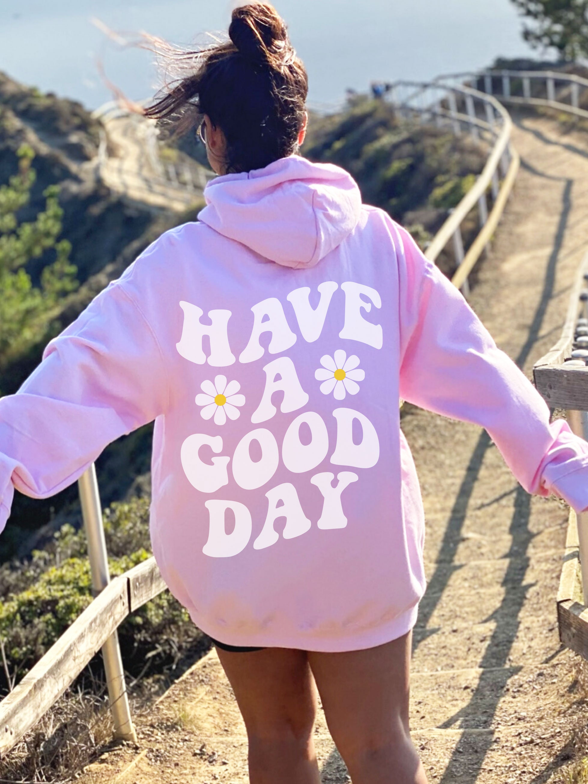 Have A Good Day Hoodie Have A Good Day Sweatshirt Have A Good Day