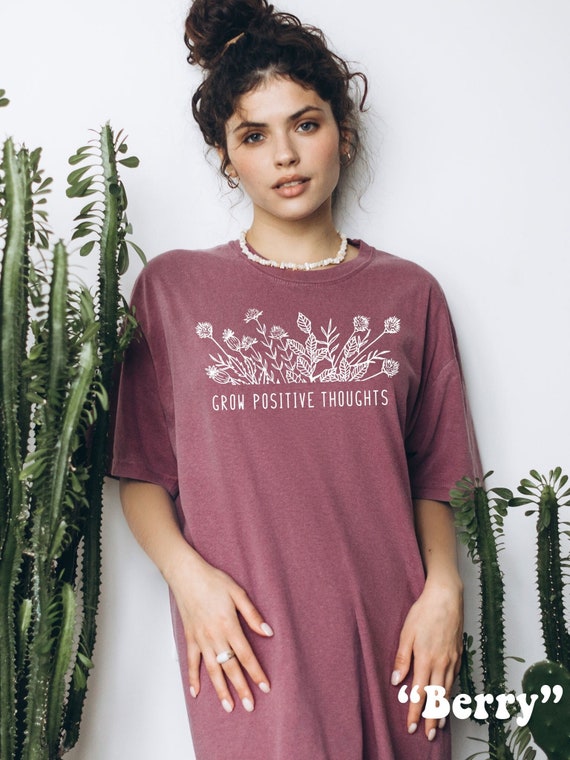 Grow Positive Thoughts Shirt Flowers T-Shirt Grow Positive Thoughts Shirt Flowers T-Shirt
