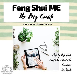 May include: A white background with the text "Feng Shui ME The Big Guide Northern Hemisphere". The image includes a tablet, glasses, a pen, plants, and the text "Step by step guide Good Chi / Bad Chi Compass Workbook".