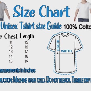 May include: A size chart for kids' unisex t-shirts, with measurements in inches. The chart includes chest and length measurements for sizes 2T to 6T. The image also includes care instructions: machine wash cold, do not bleach, tumble dry low.