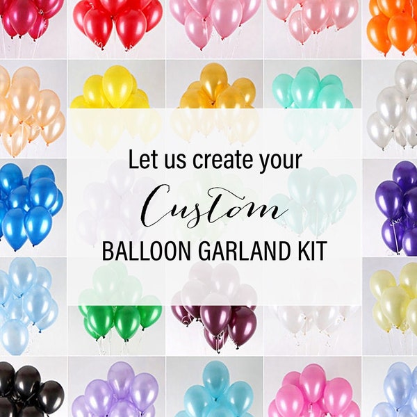 Custom Balloon Arch Kit, Baby Shower Balloons, Custom Bridal Shower Balloon Garland, Birthday Party Balloon Arches