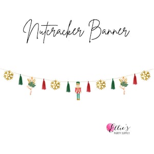 May include: A festive banner with the words "Nutcracker Banner" in elegant script. The banner features gold snowflakes, green tassels, red tassels, and ballerina and nutcracker figures, perfect for holiday decor.