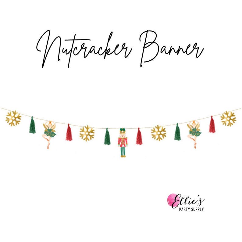 May include: A festive banner with the words "Nutcracker Banner" in elegant script. The banner features gold snowflakes, green tassels, red tassels, and ballerina and nutcracker figures, perfect for holiday decor.