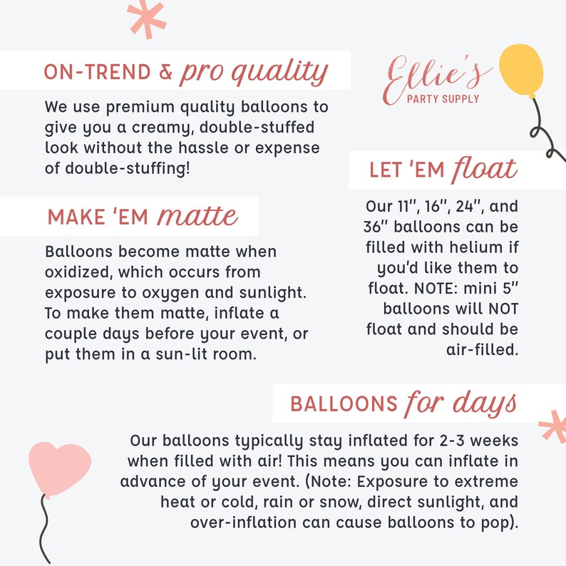 May include: A pink heart-shaped balloon with a sun shining behind it. Text reads "ON-TREND & pro quality" and "MAKE 'EM matte". Text also reads "Ellie's PARTY SUPPLY" and "LET 'EM float". Text also reads "BALLOONS for days".