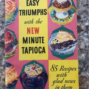 1934, Easy Triumphs with the New Minute Tapioca Cookbook Pamphlet, General Foods, 85 Recipes, Recipe Booklet, Food, Cooking, Desserts
