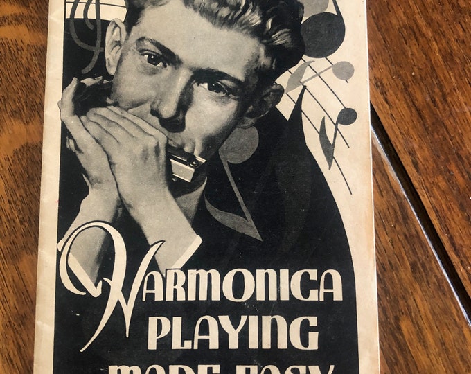 Vintage 1937, Harmonica Playing Made Easy, Music Booklet, 31 Pages, M
