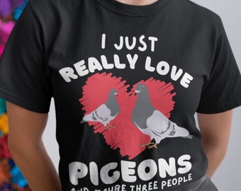 Pigeon Gift Funny Pigeon lover Shirt Pigeon t shirt Pigeon Racing Gifts  Love Pigeons Gift for Mum Wife Friend pigeon T-shirt bird Tshirts