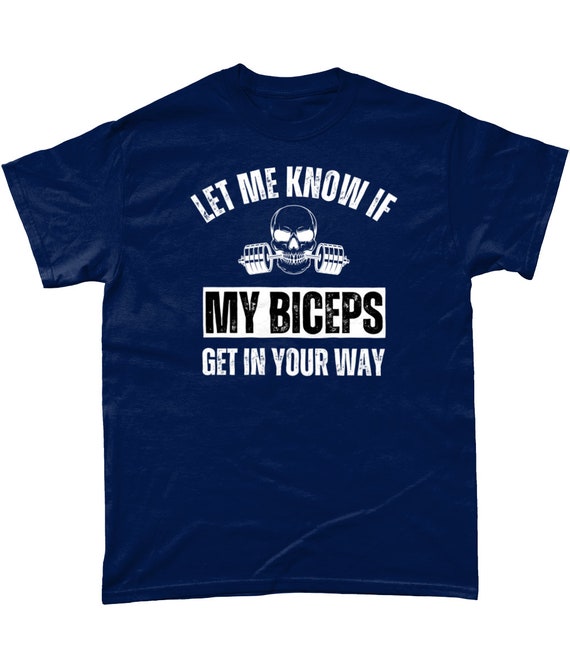 Let Me Know If My Biceps Get in Your Way Gym Workout Gift for Men