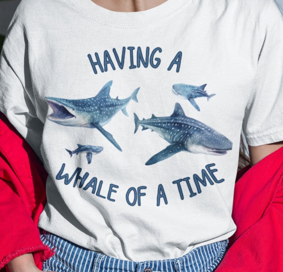 Whale of A Time Tshirt Funny Whale Shark Tshirt Gift