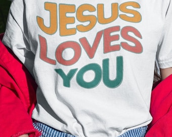 Jesus Loves You Christian Shirt, Retro Christian T Shirt, Bible Verse Faith Based Graphic Tee, Scripture Shirt