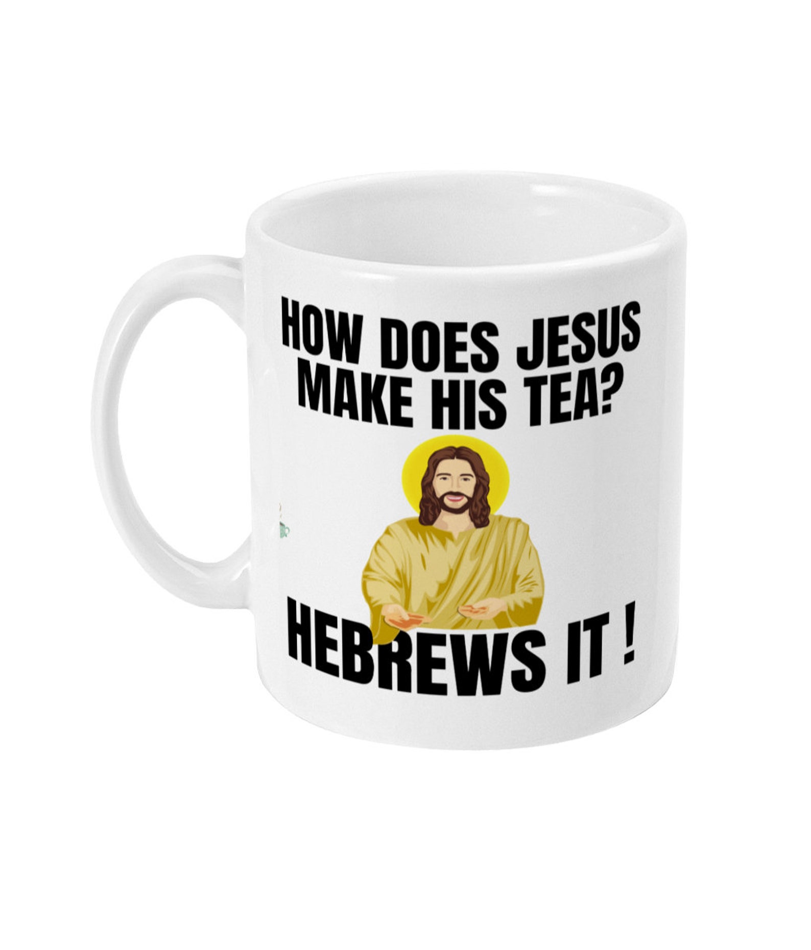 Try Jesus Tea Funny Jesus Mug: How Does Jesus Make His Tea - Christian Gift - Etsy