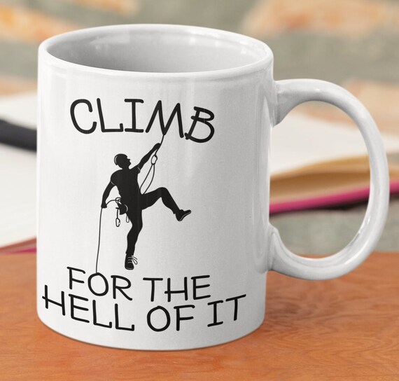 Climbing Mug Funny Climbing Gifts Rock Climber Mug Gift Bouldering Gifts  for Men Women Funny Climber Mug Gift Climbing Gift Novelty Mugs 