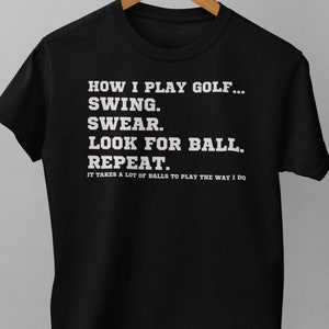 Golf Player tshirt Funny Golf Gift for Dad Husband Mens Golf Shirt Funny Golfer T Shirt Gift Golf Lovers Gifts Golf Birthday Shirt Gift him