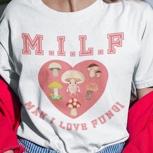 Funny Mushroom Shirt Gift Idea  for Fungi Lover Tshirt Man I Love Fungi Goblincore Shirt Womens Cute Mycology Nature tshirt Outdoors T shirt