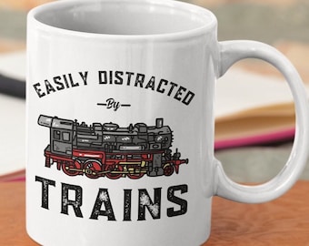 Funny Train Mug, Trainspotting Gift, Model Railway Mug,Easily Distracted by Trains, Trainspotter Gift Mug,