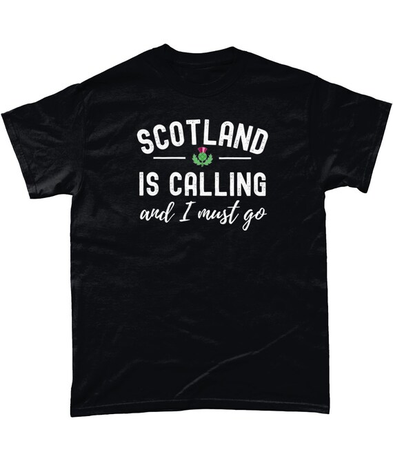 Scotland T-Shirt Is Calling I Must Go - Funny Scotland Gifts Scotland T-Shirt Is Calling I Must Go - Funny Scotland Gifts