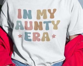 Aunt Shirt Gift Fot Aunty, Aunty Era Shirt, Aunt Life, Gift for New Aunty, Aunt T Shirt for Auntys Birthday, Auntie Tshirt, Aunt Tee Shirt