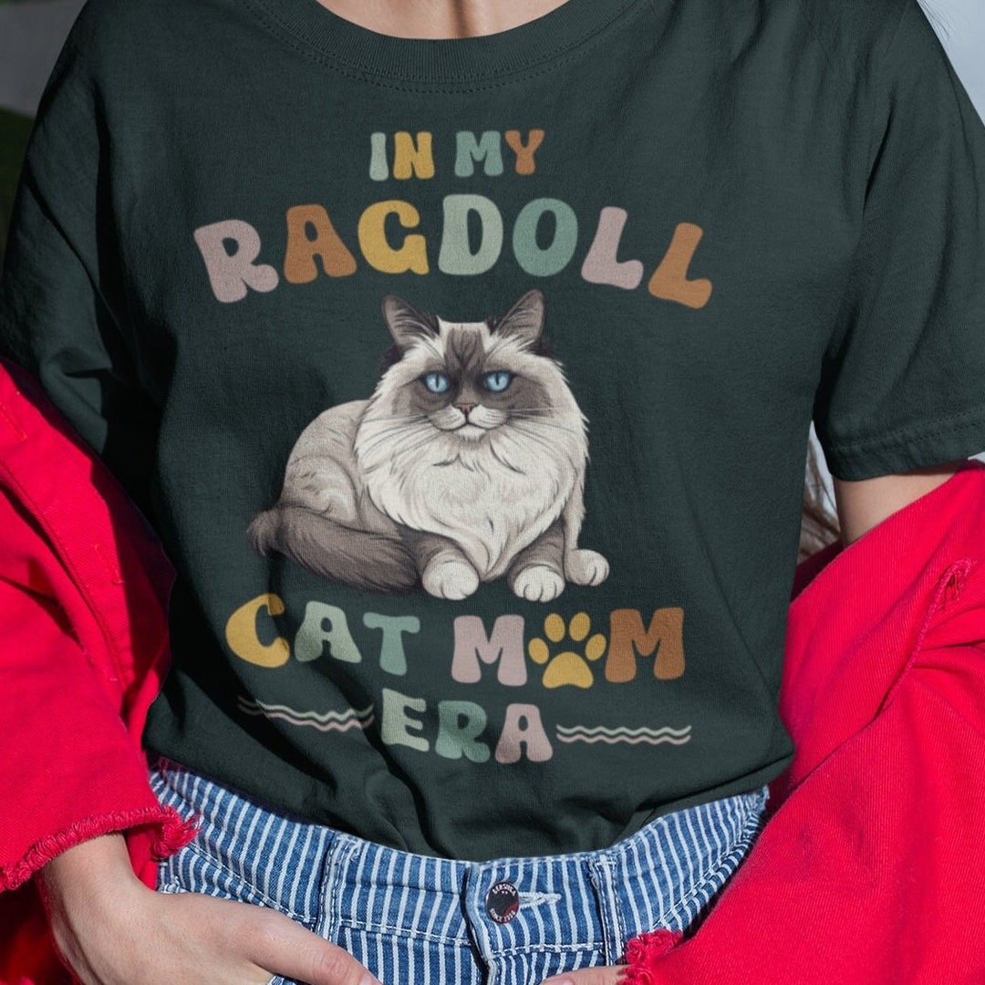 Ragdoll Cat Mom Era T-shirt: Funny Cat Lover Gift - Etsy
