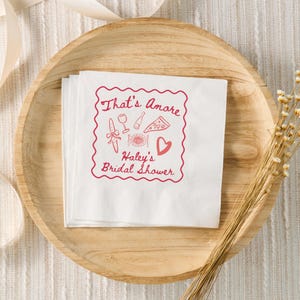 Thats Amore Bridal Shower Napkins, Amore Bachelorette Decor, Italian Themed Bridal Shower Whimsical, Engagement Party Personalized Napkins