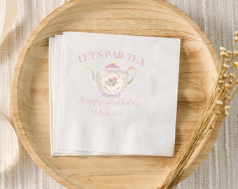 Tea Party Birthday Decor, Par-Tea Napkins, Custom Cocktail Napkins, High Tea Floral, Pink Whimsical Tea Party Theme, Classy Girl Birthday